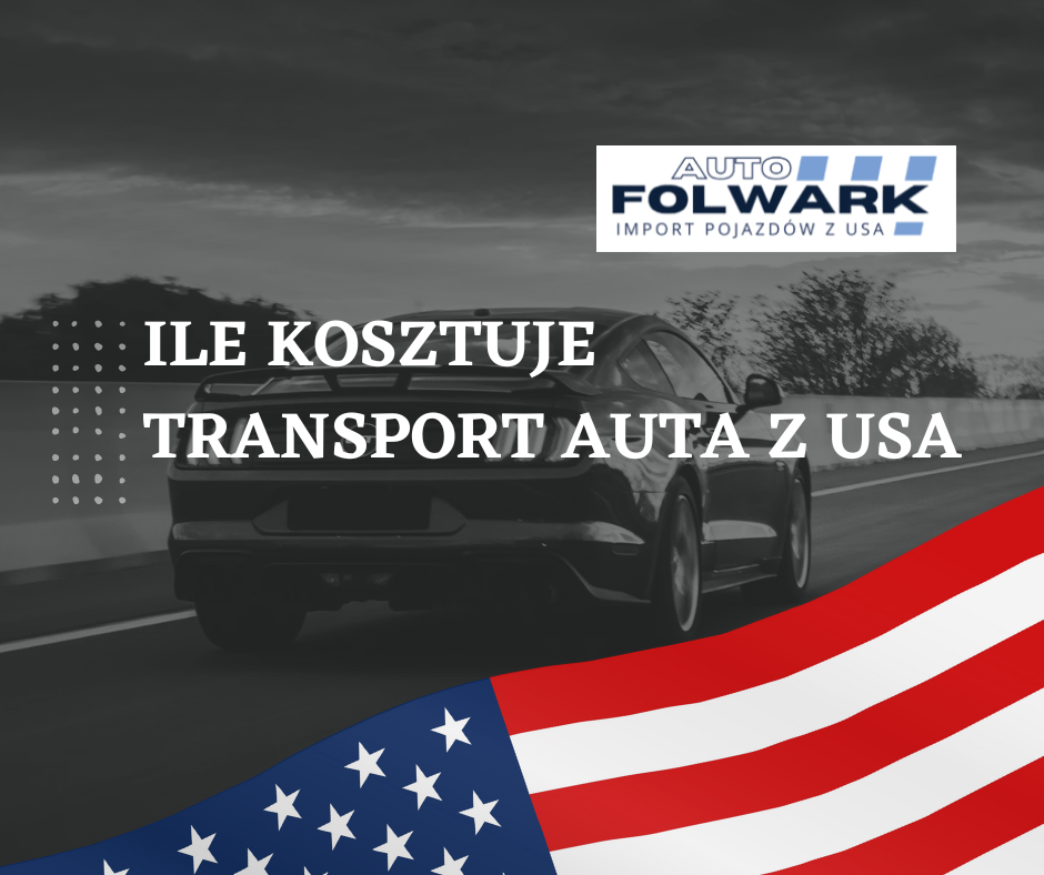 ile kosztuje transport auta z usa
