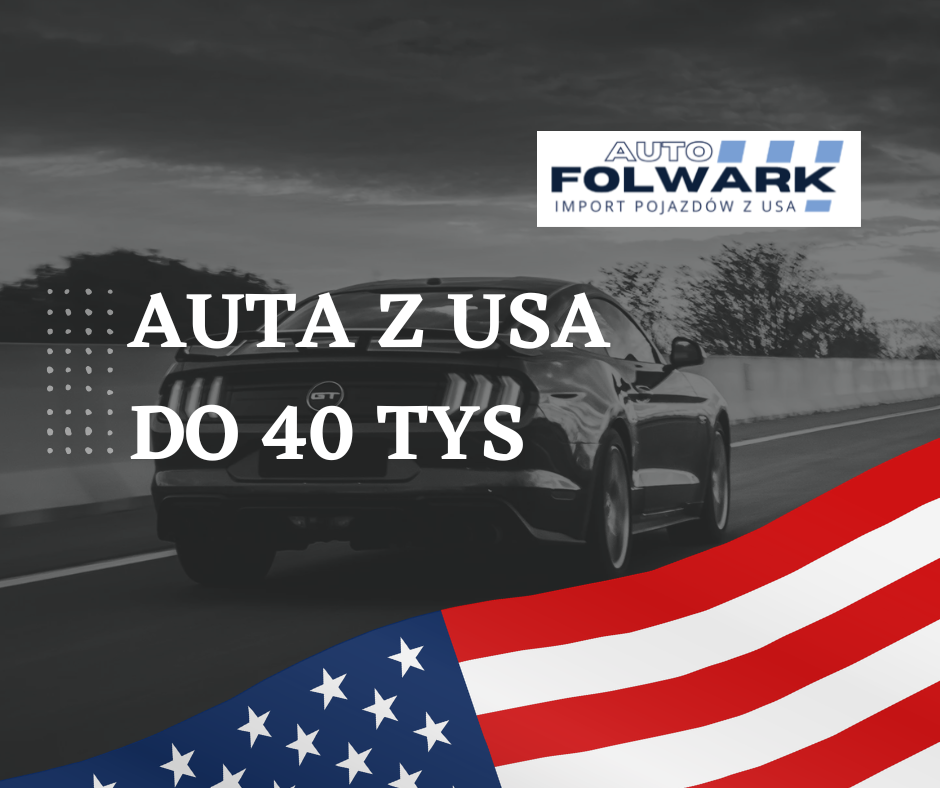 auto z usa do 40 tys
