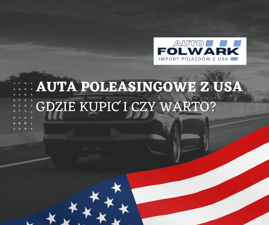 Auta poleasingowe z USA